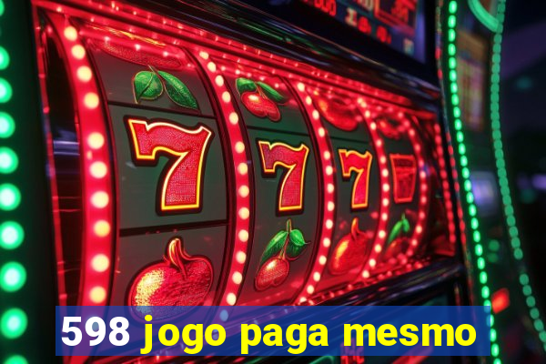 598 jogo paga mesmo